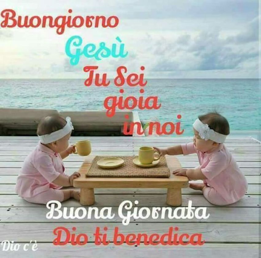 Buona Giornata Gesù tu sei gioia in noi (1)