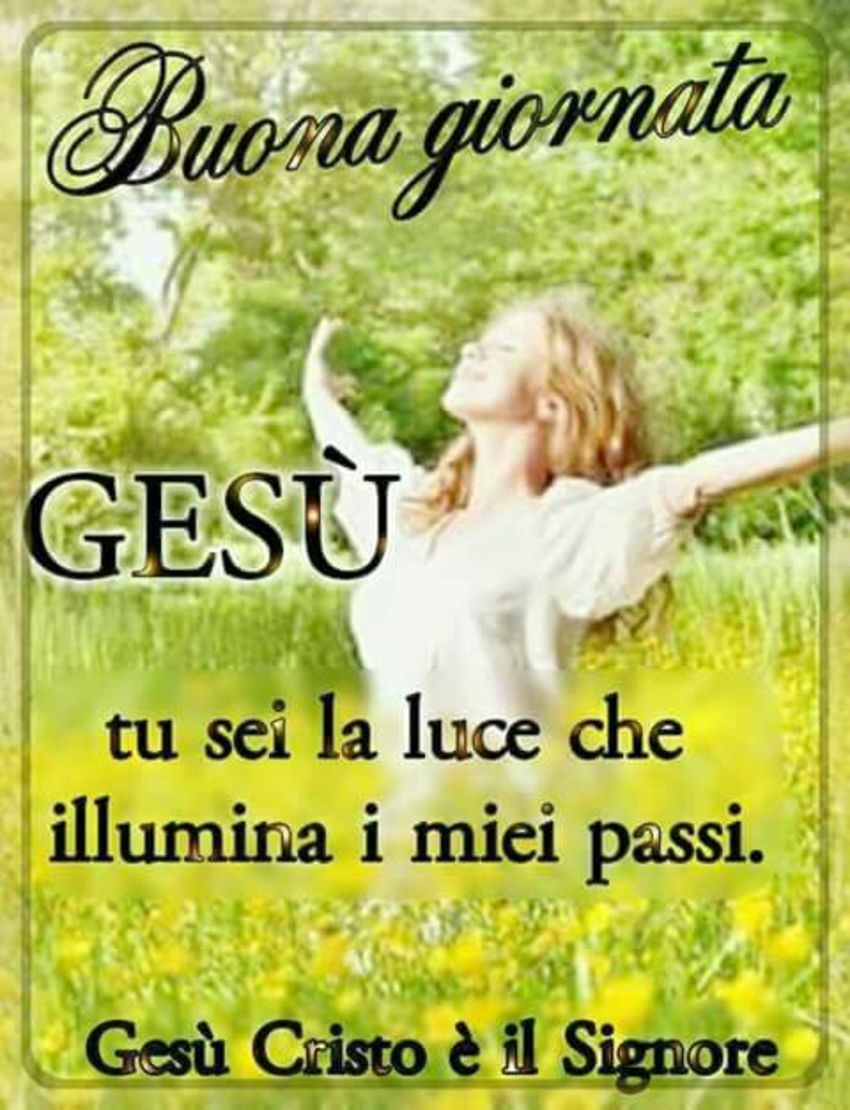 Buona Giornata Gesù tu sei gioia in noi (3)