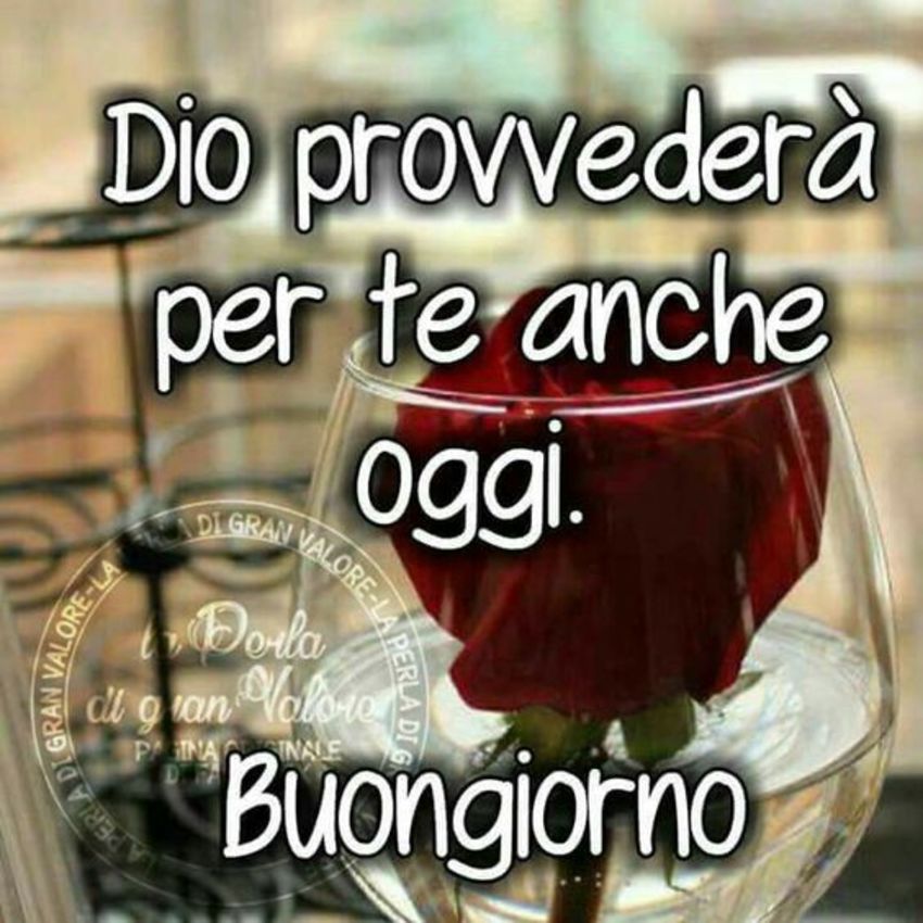 Dio provvederà per te anche oggi Buongiorno