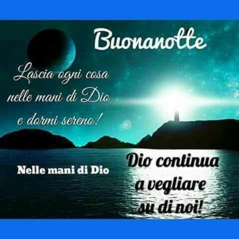 Immagini Buonanotte io credo in Dio (3)