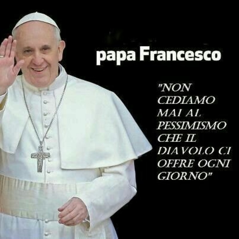 Le parole più belle del Papa Francesco (2)