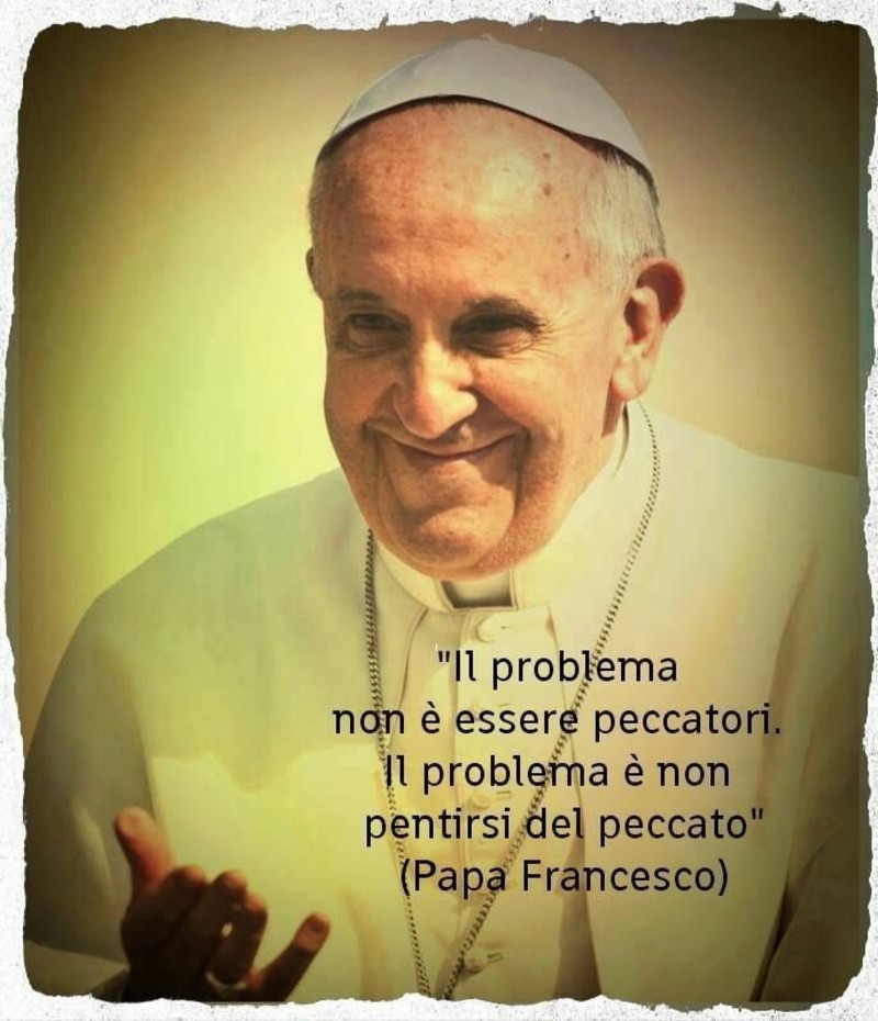 Papa Francesco Citazioni il problema non è