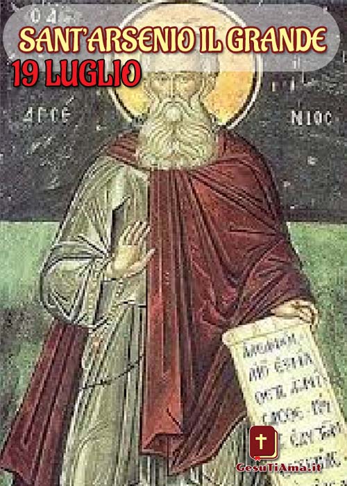 Sant'Arsenio il Grande 19 Luglio