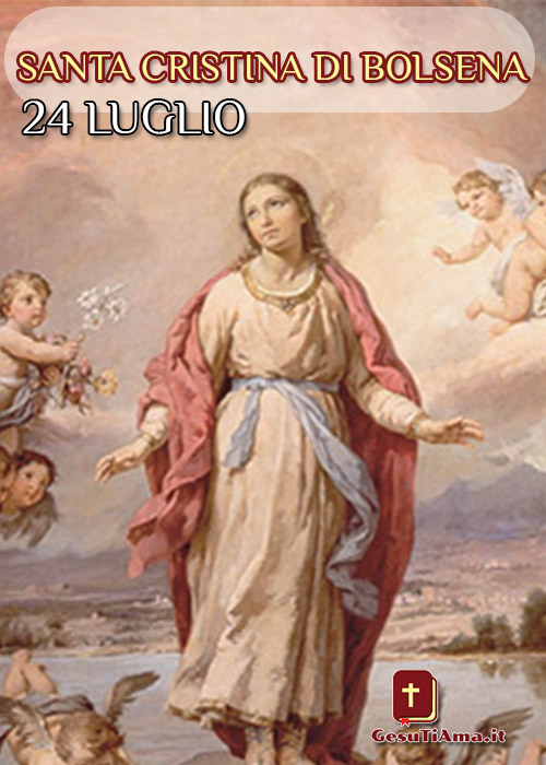 Santo del Giorno immagine 24 Luglio Santa Cristina di Bolsena