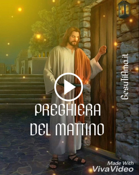 Preghiera del Mattino a Gesù video religiosi anteprima