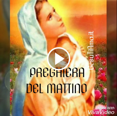 Preghiera del Mattino video religiosi anteprima