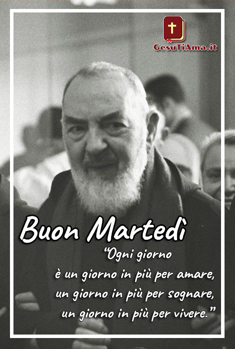 Buon Martedì con Padre Pio immagini bellissime