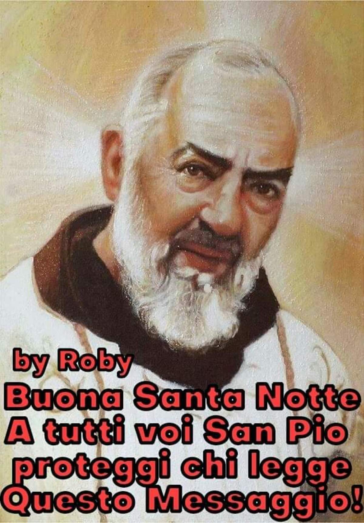 Buona Santa Notte a tutti con Padre Pio