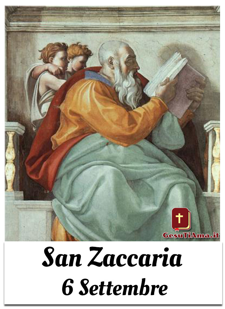 San Zaccaria 6 Settembre Santo del Giorno