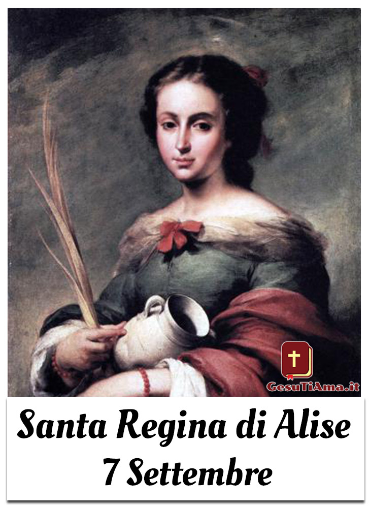 Santa Regina di Alise 7 Settembre Santo del Giorno