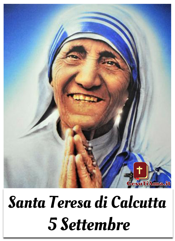 Santa Teresa di Calcutta 5 Settembre