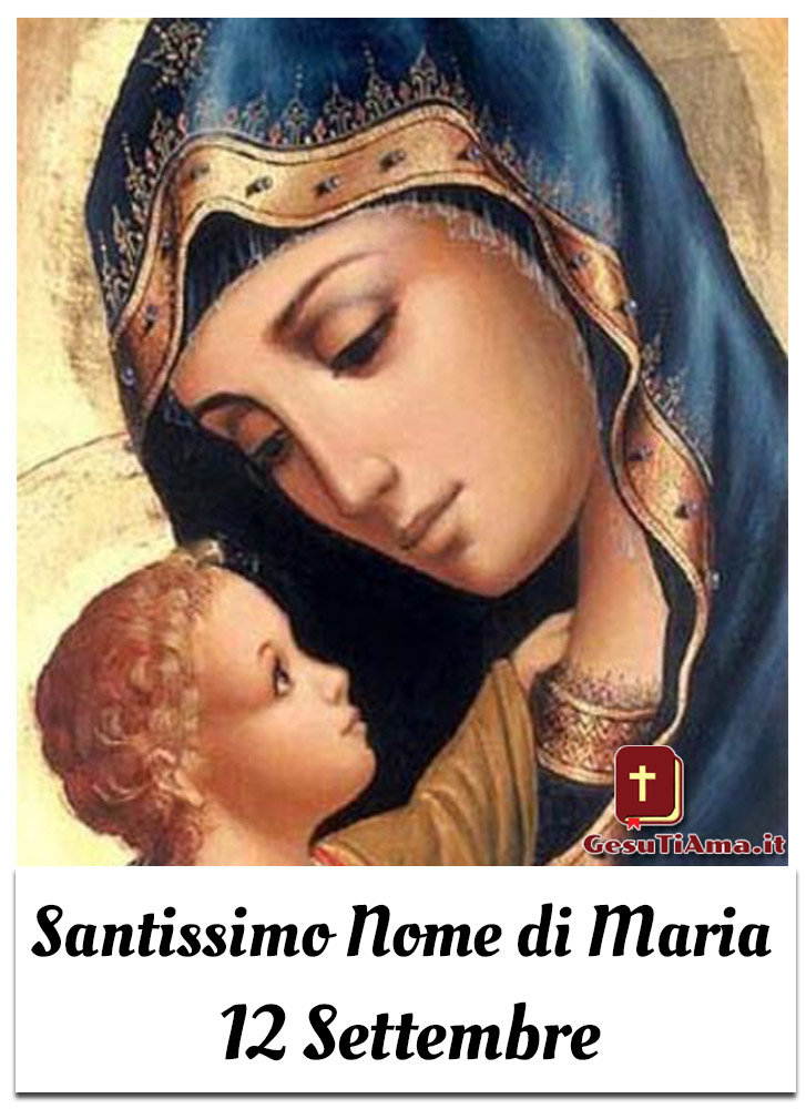 Santissimo Nome di Maria 12 Settembre Santi e Beati