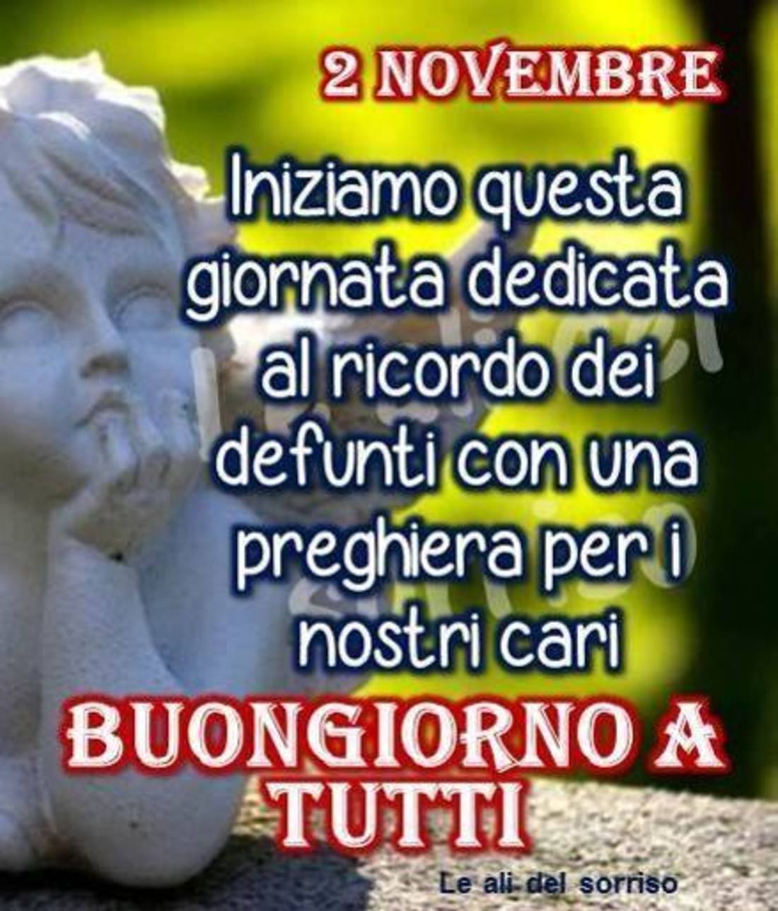 Buongiorno 2 Novembre Commemorazione dei Defunti