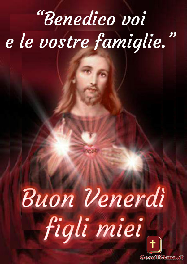 Buongiorno Buon Venerdi Con Benedizioni Di Gesu Le Belle Immagini Gesutiama It