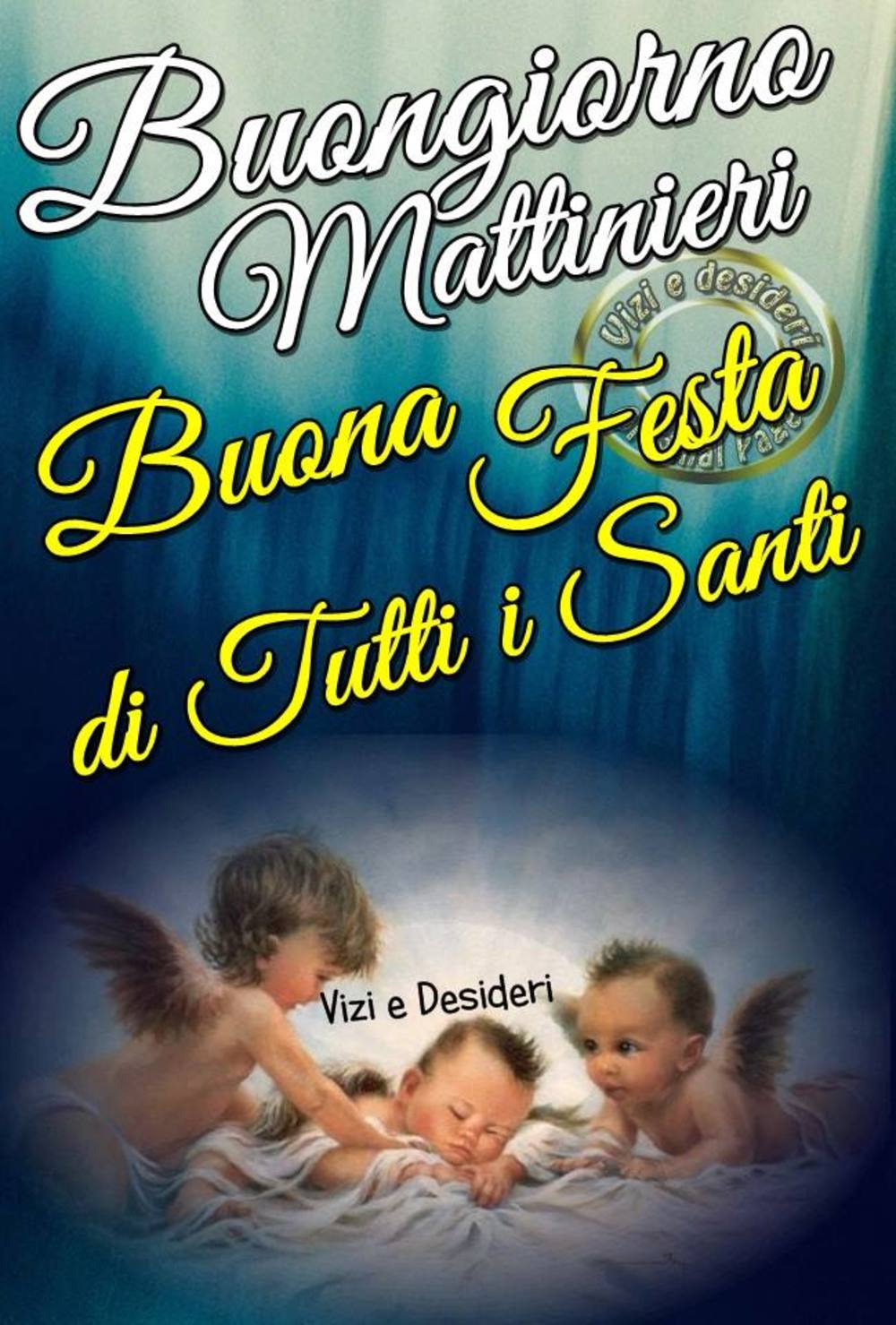 Buongiorno Buona Festa di Tutti i Santi