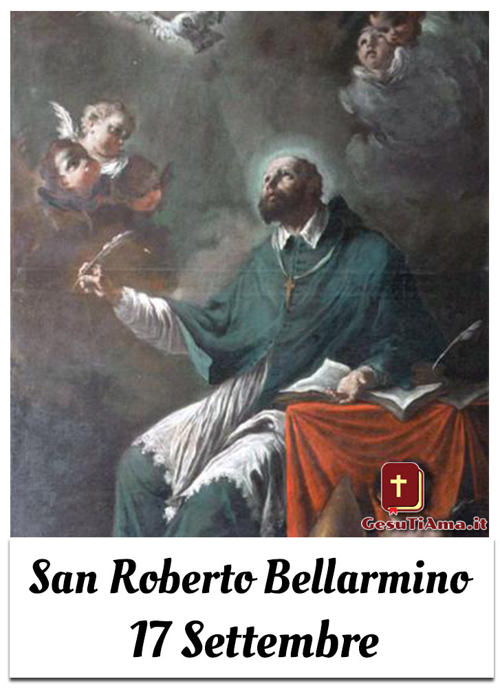 San Roberto Bellarmino 17 Settembre Il Santo Del Giorno