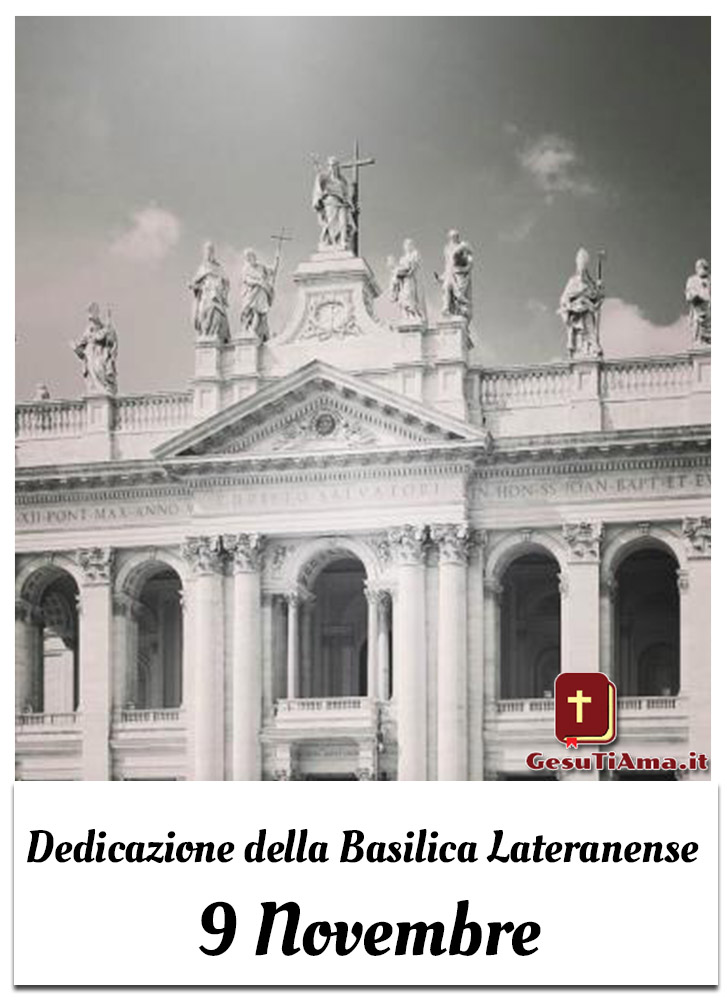 Dedicazione della Basilica Lateranense 9 Novembre immagini ricorrenze religiose