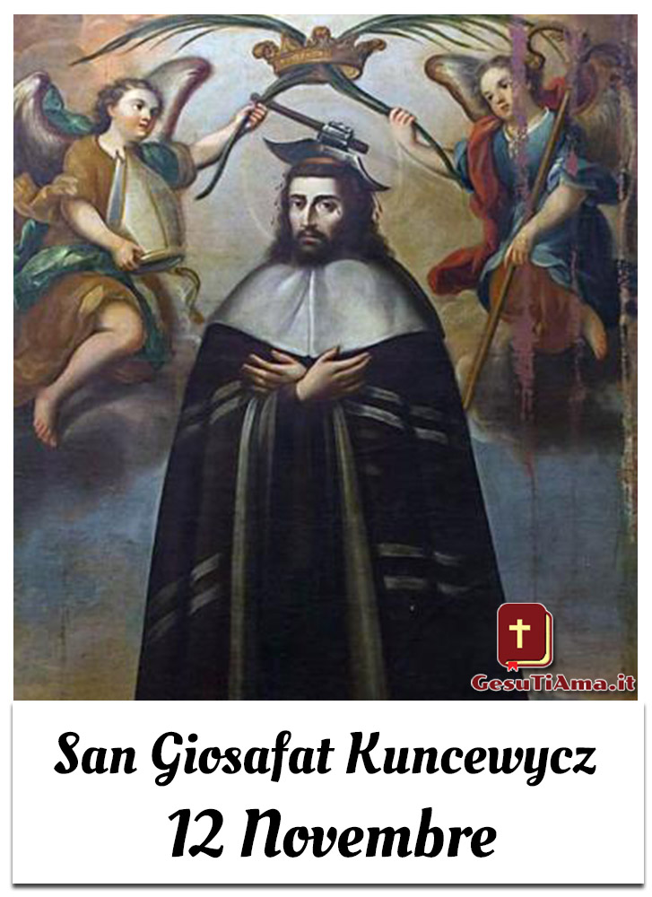 San Giosafat Kuncewycz 12 Novembre belle immagini