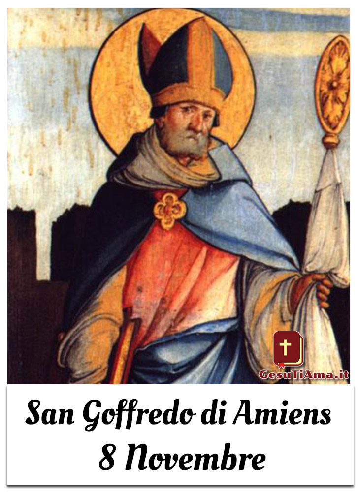 San Goffredo di Amiens 8 Novembre Santi e Beati