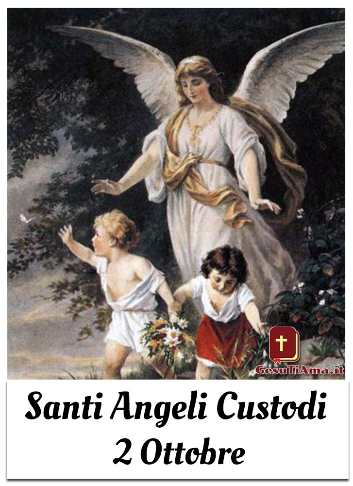 Santi Angeli Custodi 2 Ottobre immagini religiose nuove