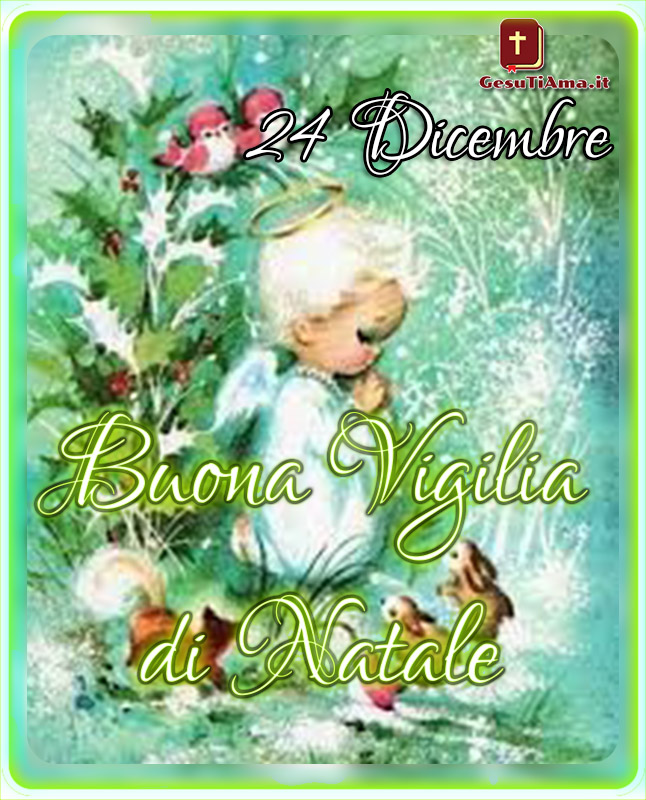 Buongiorno Buona Vigilia Di Natale Immagini Religiose Gesutiama It