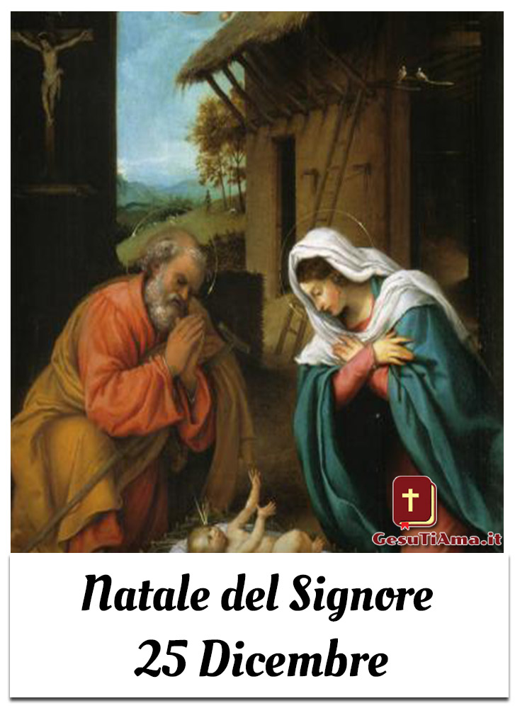 Natale del Signore 25 Dicembre