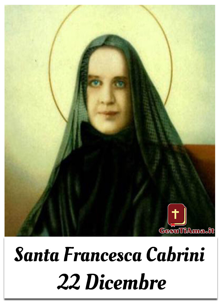 Santa Francesca Cabrini 22 Dicembre