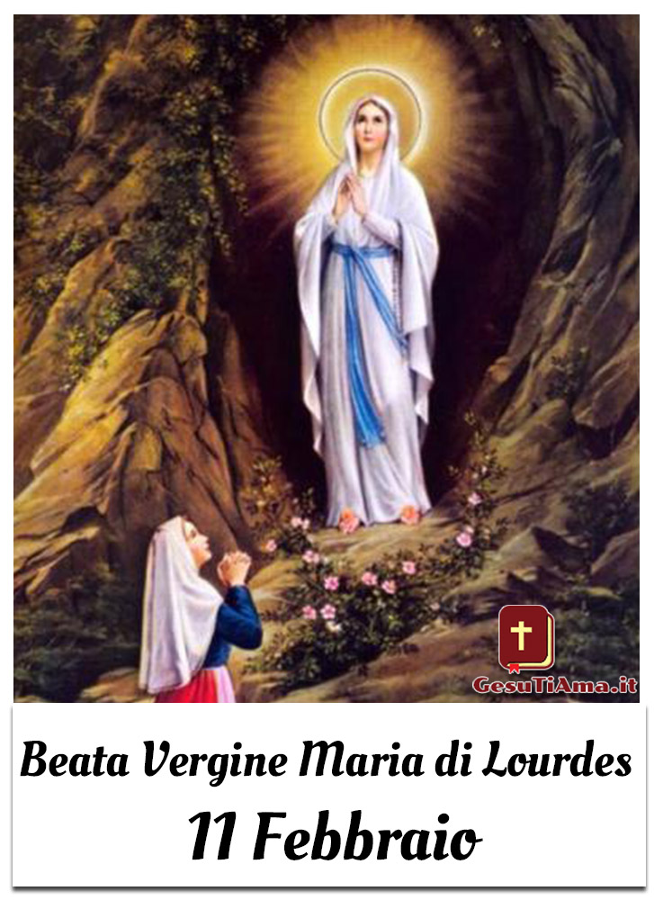 Beata Vergine Maria di Lourdes 11 Febbraio Facebook WhatsApp