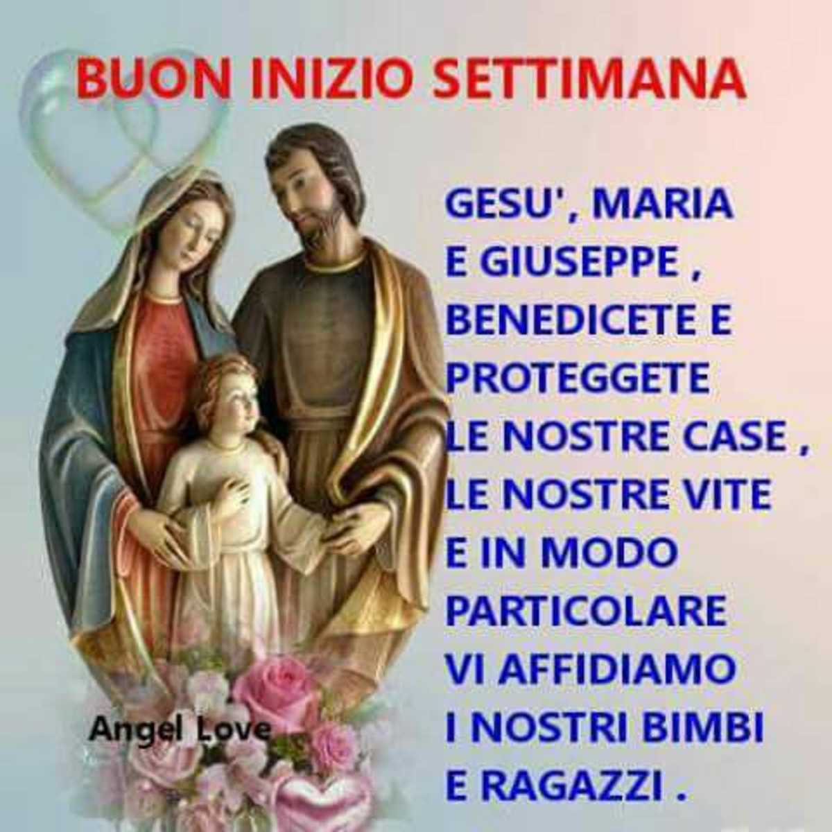 Buon Inizio Settimana con Gesù Giuseppe e Maria