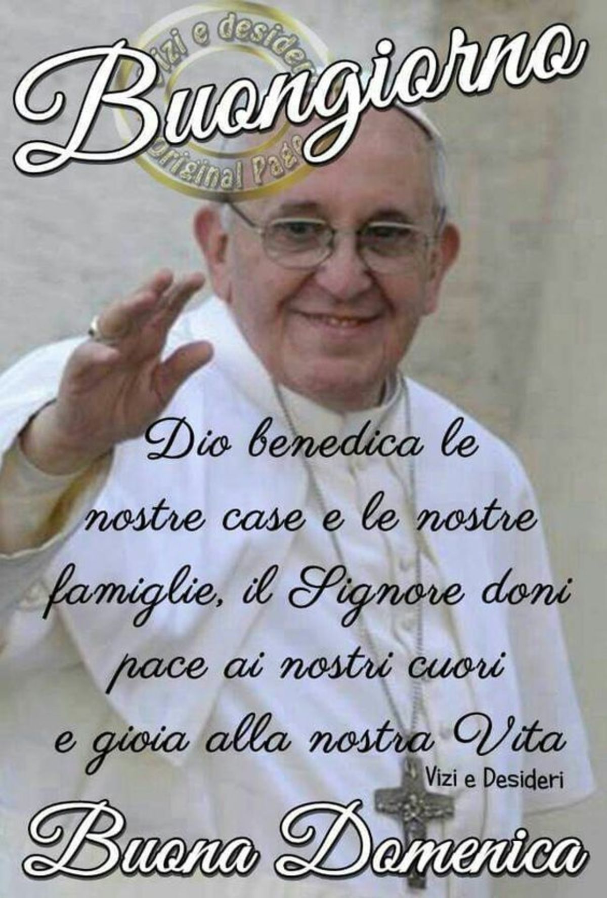 Buona Domenica Papa Francesco