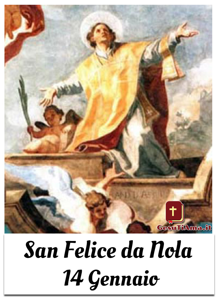 San Felice da Nola 14 Gennaio Santo del Giorno