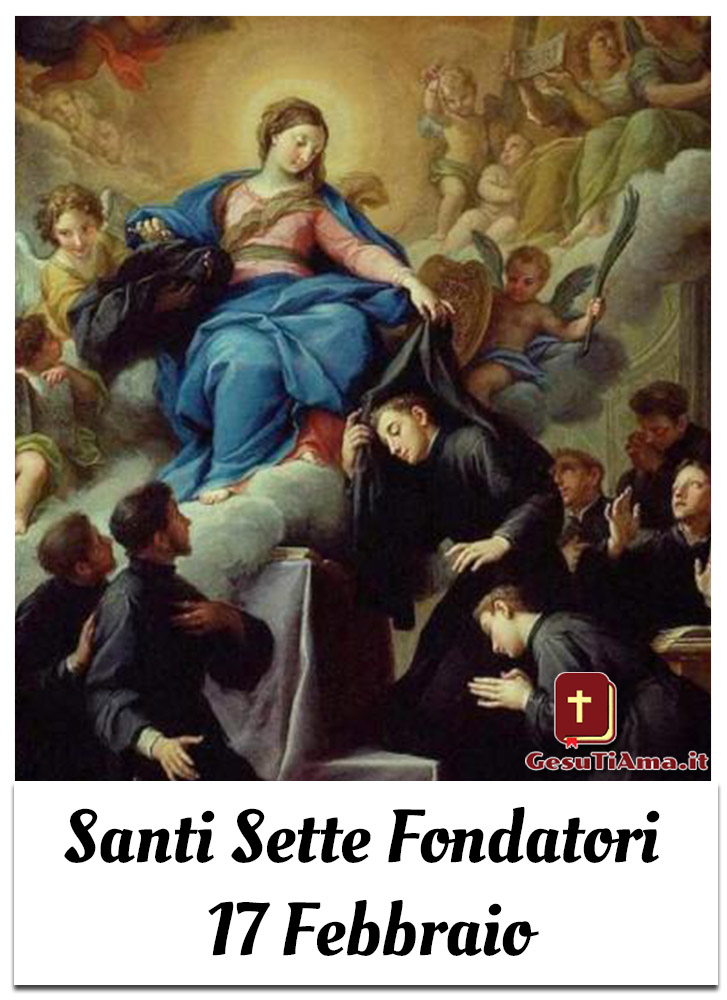 Santi Sette Fondatori 17 Febbraio immagini e biografie