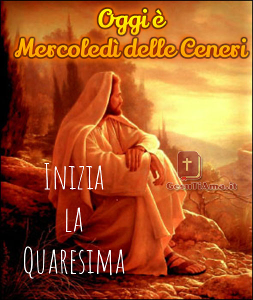 Buon Mercoledì delle Ceneri Inizia la Quaresima immagini sacre