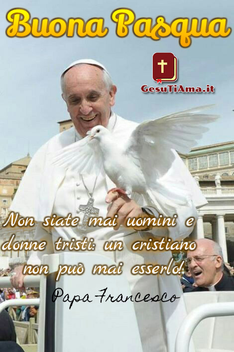 Buona Pasqua dal Papa Francesco