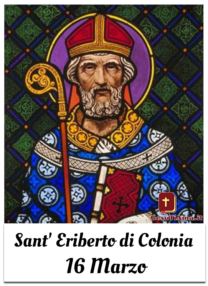 Sant' Eriberto di Colonia 16 Marzo immagini Facebook