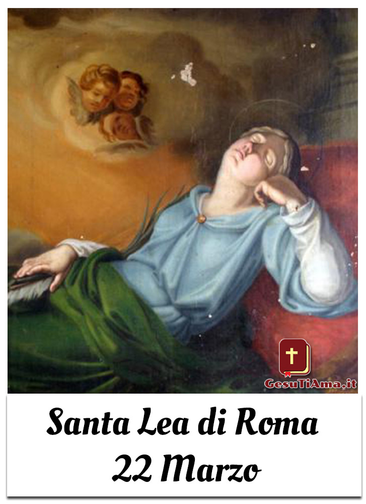 Santa Lea di Roma 22 Marzo