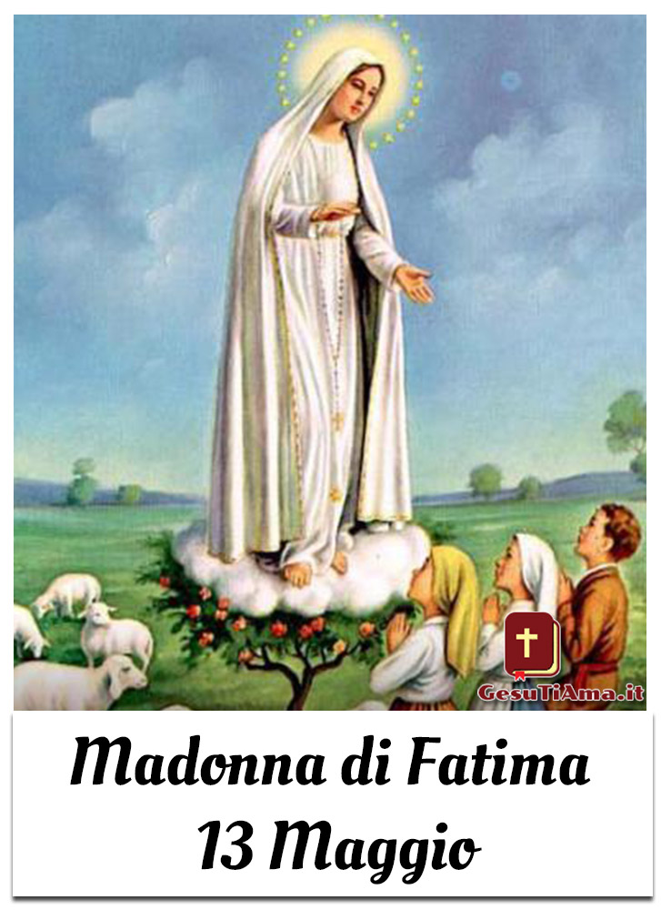 Madonna di Fatima 13 Maggio bellissime immagini religiose