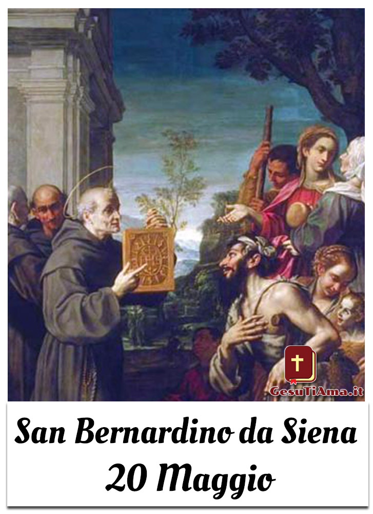 San Bernardino da Siena 20 Maggio