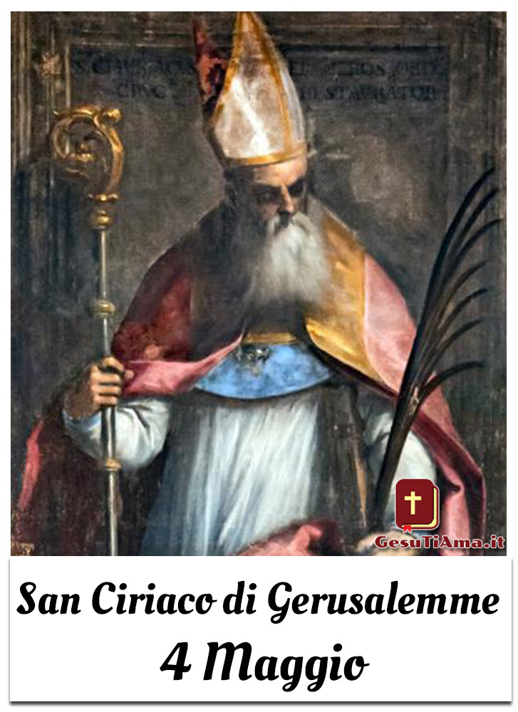 San Ciriaco di Gerusalemme 4 Maggio