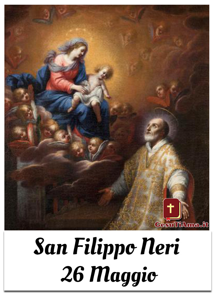 San Filippo Neri 26 Maggio