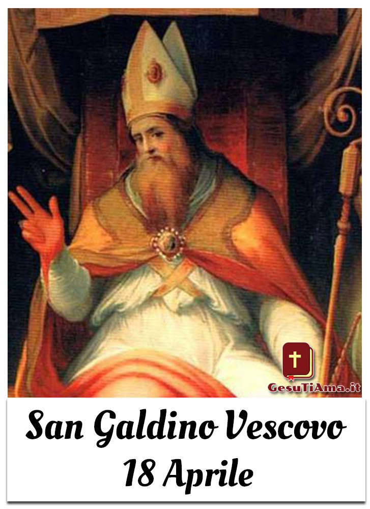 San Galdino Vescovo 18 Aprile