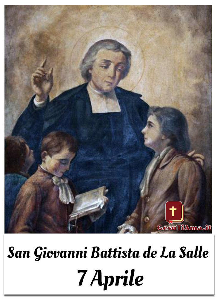 San Giovanni Battista de La Salle 7 Aprile