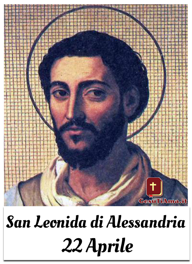 San Leonida di Alessandria 22 Aprile Santi e Beati