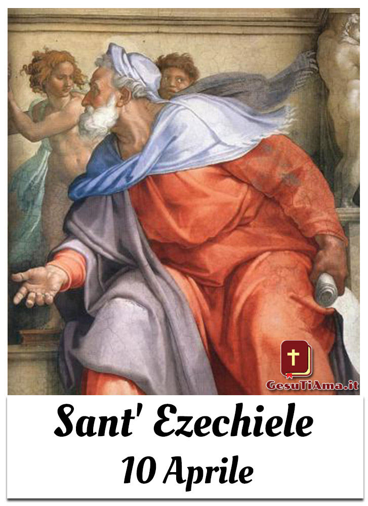 Sant' Ezechiele 10 Aprile immagini religiose