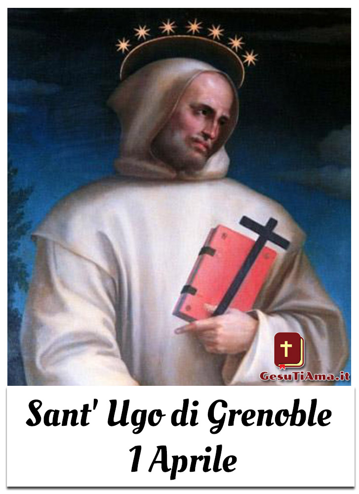 Sant' Ugo di Grenoble 1 Aprile
