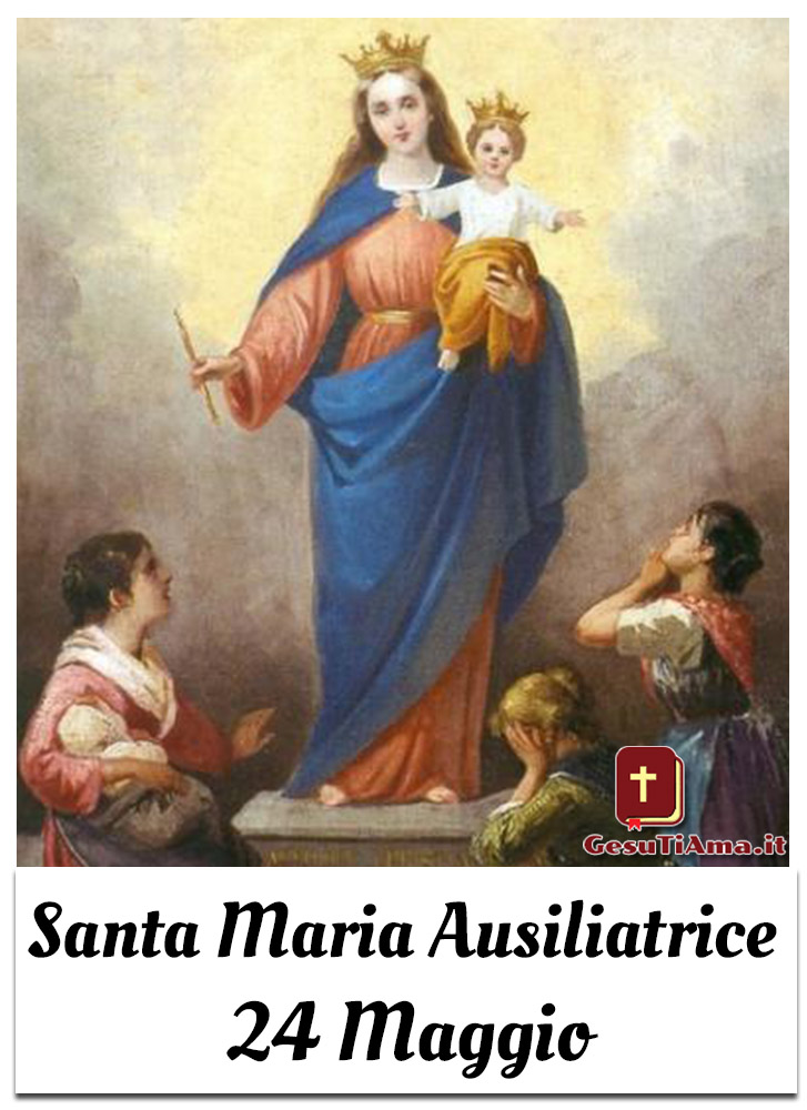 Santa Maria Ausiliatrice 24 Maggio