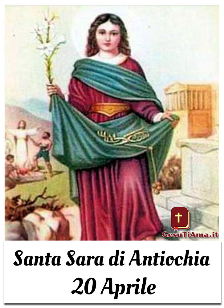 Santa Sara di Antiochia 20 Aprile