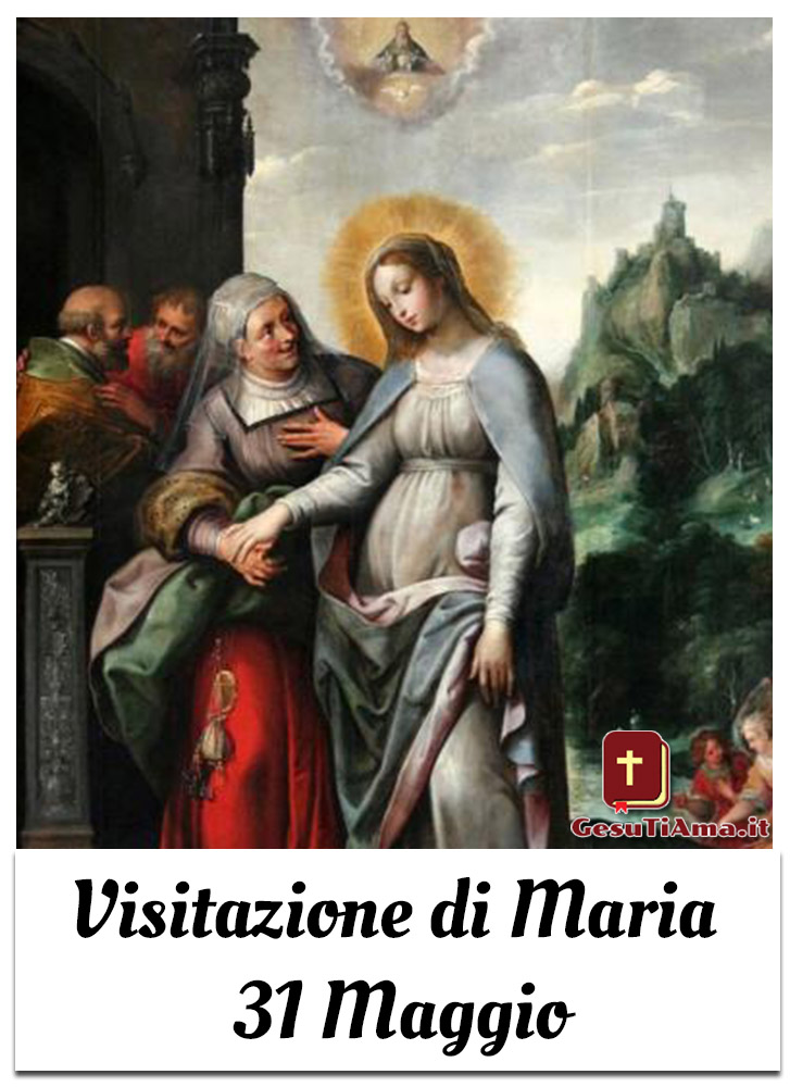 Visitazione di Maria 31 Maggio belle immagini