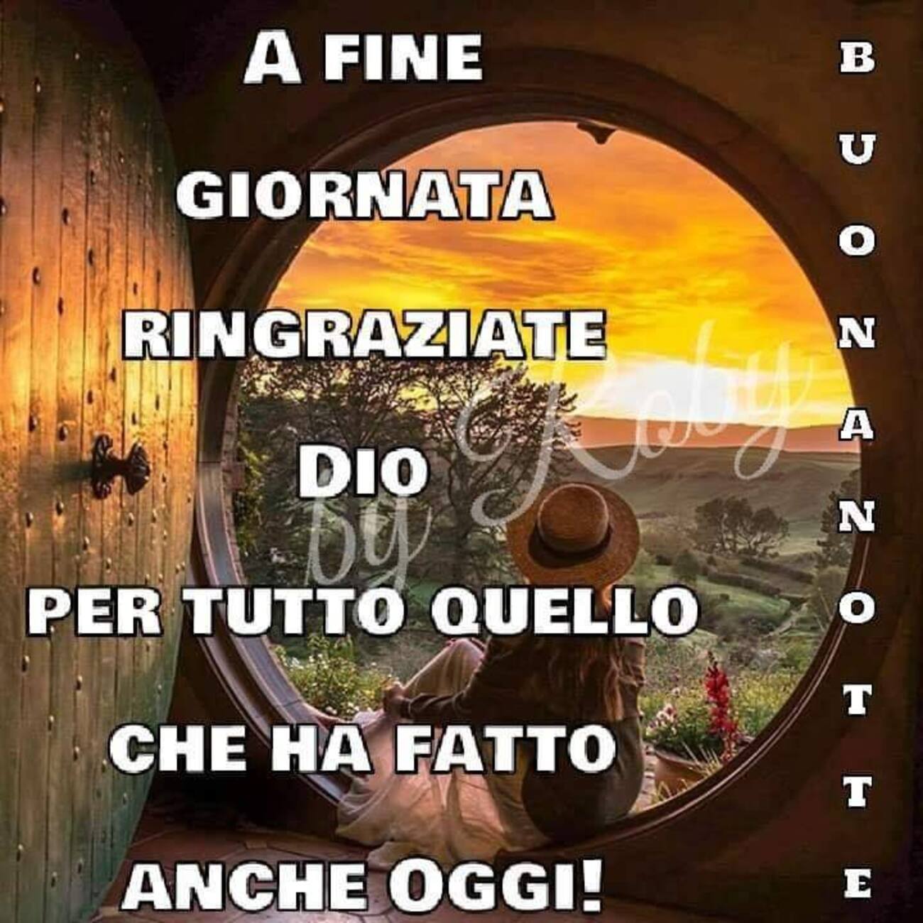 A fine giornata ringraziate Dio per tutto quello che ha fatto anche oggi Buonanotte