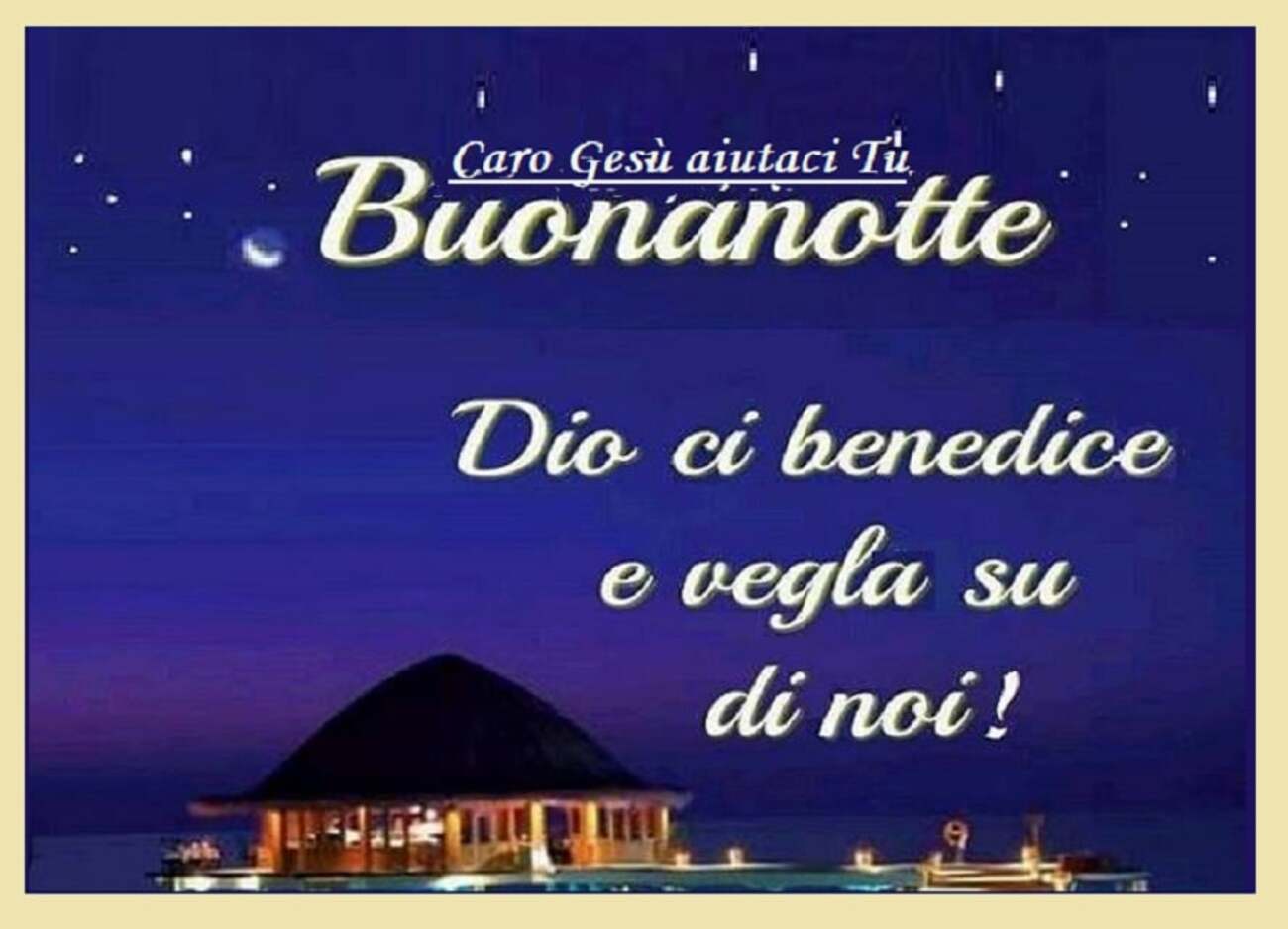 Buonanotte Dio ci benedica e vegli su di noi